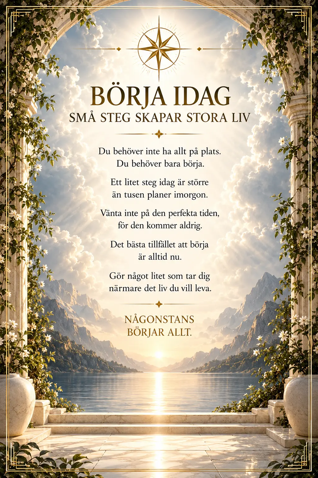 Börja idag – små steg skapar stora liv
