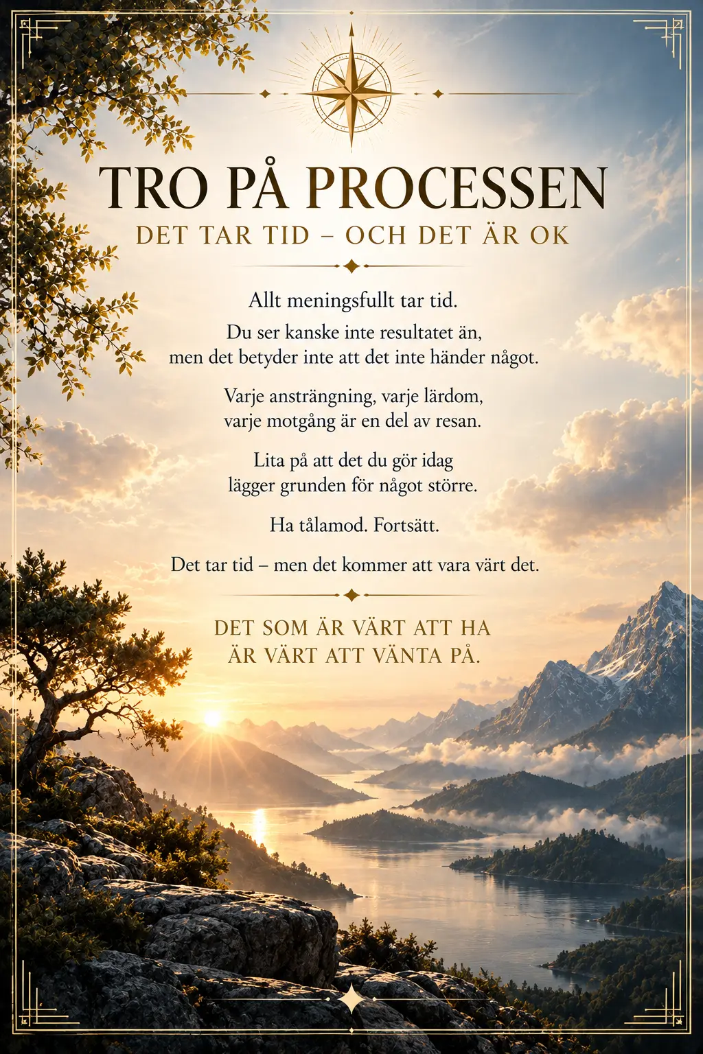 Tro på processen – det tar tid och det är okej
